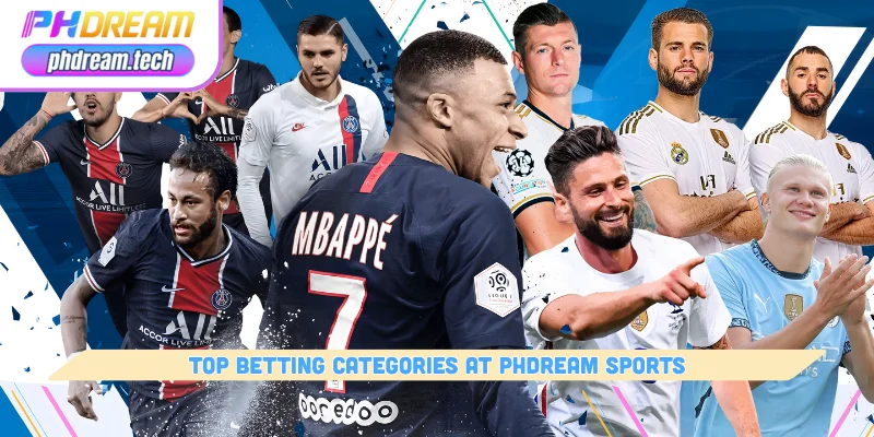Sports Betting – Win Big, Earn Billions with Every Match 1 top betting categories at phdream sports
